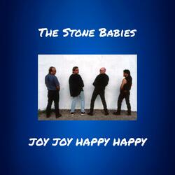 Joy Joy Happy Happy (feat. The Stone Babies)