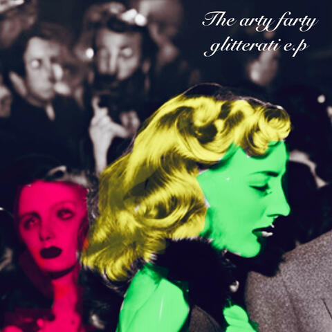 The arty farty glitterati e.p