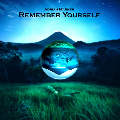 Remember Yourself