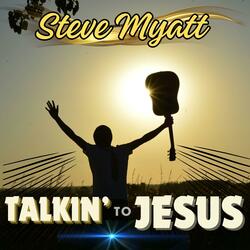 Talkin' to Jesus