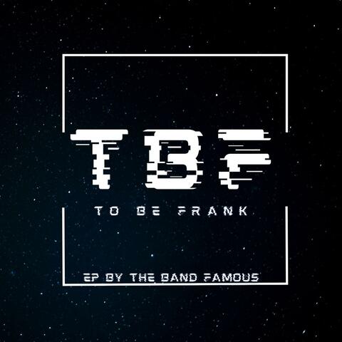 To Be Frank