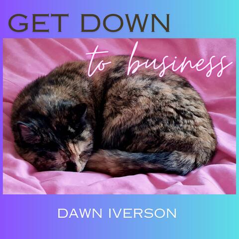 Get Down to Business