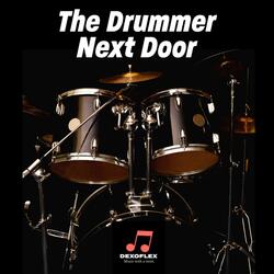 The Drummer Next Door