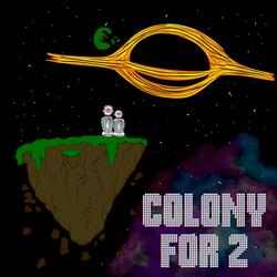 Colony for 2