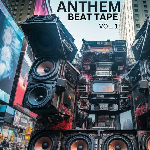 The Anthem Beat Tape, Vol. 1