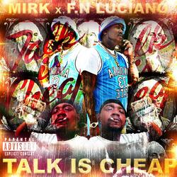 Talk Is Cheap (feat. F.N Luciano)