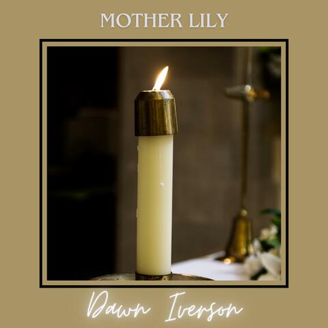 Mother Lily