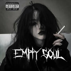 EMPTY SOUL