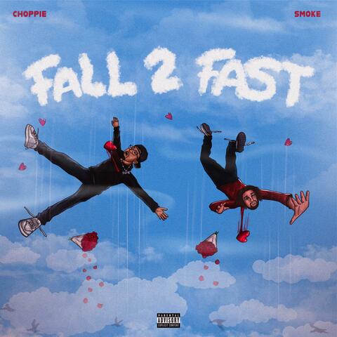 Fall 2 Fast (feat. Smoke)