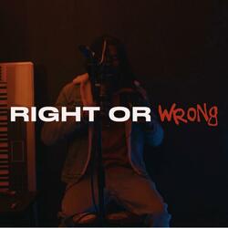Right Or Wrong