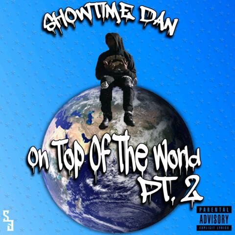 ON TOP OF THE WORLD Pt. 2