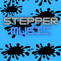 STEPPER MUSIC