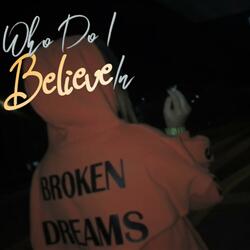 Who Do I Believe In