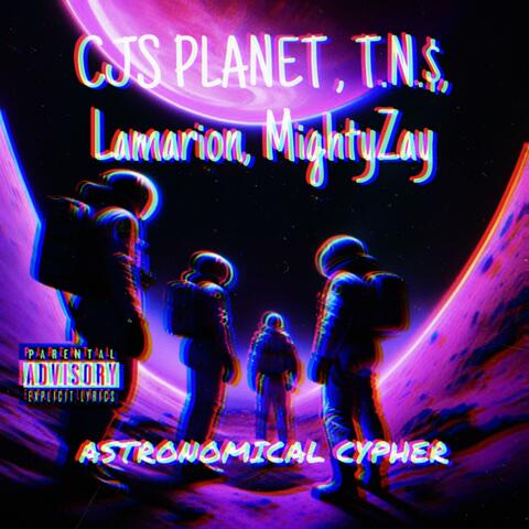 ASTRONOMICAL CYPHER (feat. MightyZay, t.n.$ & LAMARION)