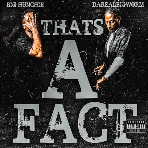 That's A Fact (feat. Big Hunchie)