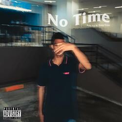 No Time (feat. Yvng Frost)