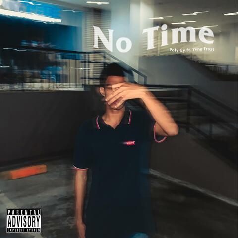 No Time (feat. Yvng Frost)