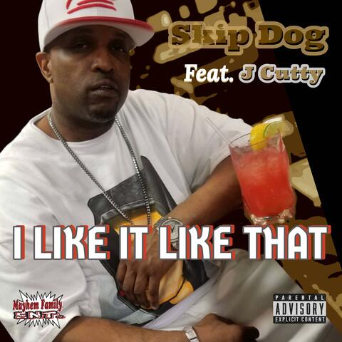 I LIKE IT LIKE THAT (feat. J Cutty)