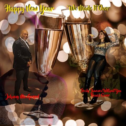 HAPPY NEW YEAR/WE MADE IT OVER PART 2.