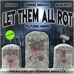 Let Them All Rot (feat. M.M.M.F.D.)