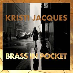 Brass In Pocket