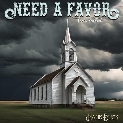 Need A Favor (Rock Version)
