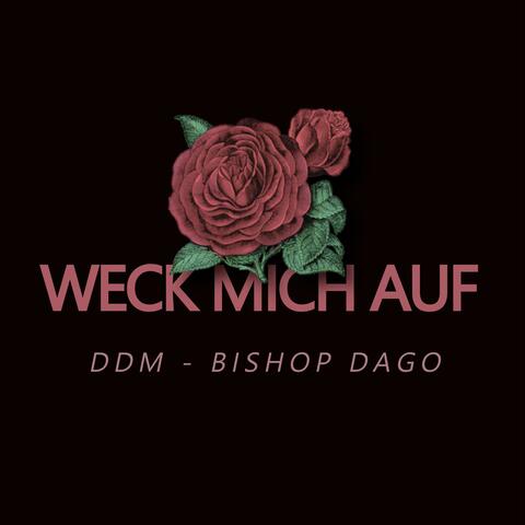 Weck Mich Auf (feat. Bishop Dago)