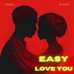 Easy to Love You