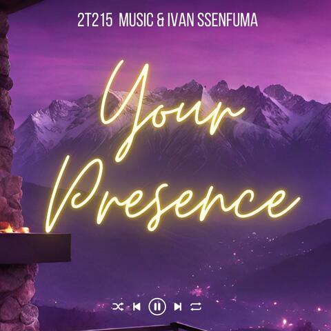Your Presence