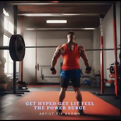 Get hyped, get lit, feel the power surge