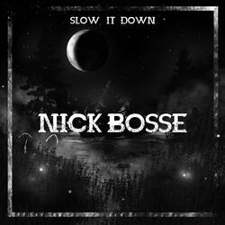 Slow it down