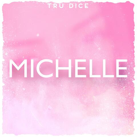 MICHELLE