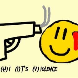 (H)I [I]T'S [V]IOLENCE