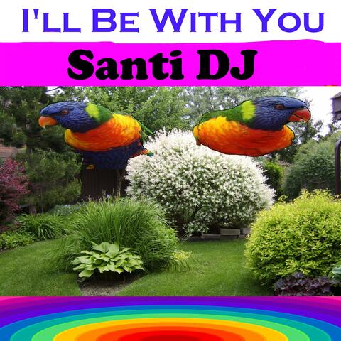I'll Be with You