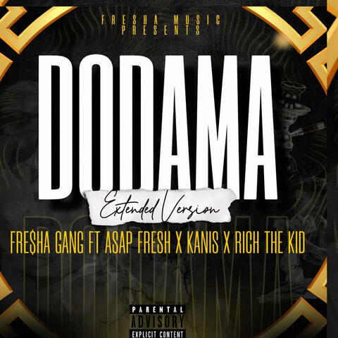 Dodama (feat. Asap Fresh, Kanis & Rich The Kid) [Extended Version]