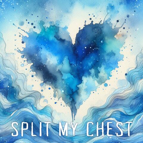 Split My Chest