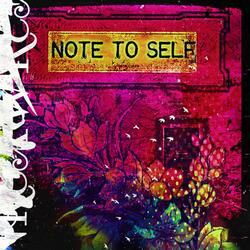 Note To Self (feat. Tired Violence & Ryanrexwrex)