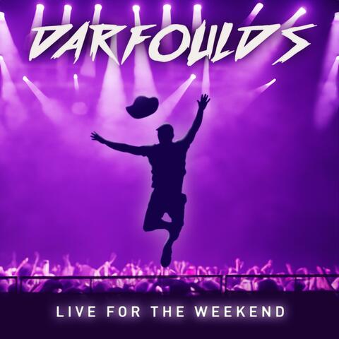 Live For The Weekend