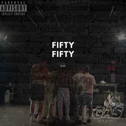 FIFTY FIFTY