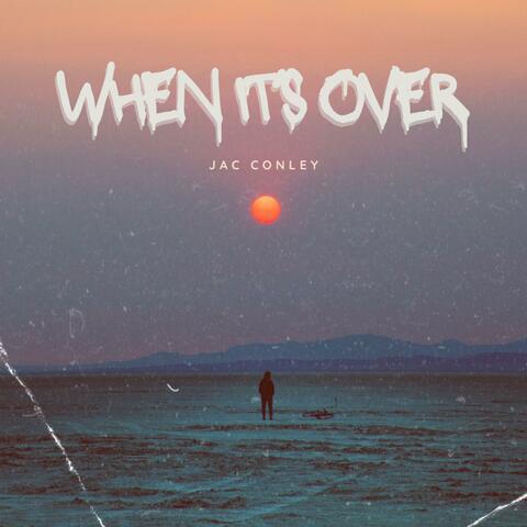 When It's Over