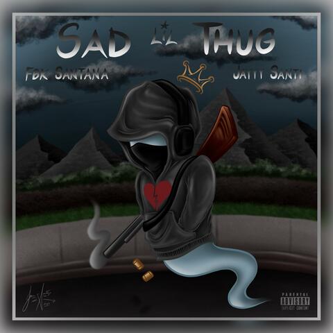 Sad lil Thug (feat. FBK Santana)