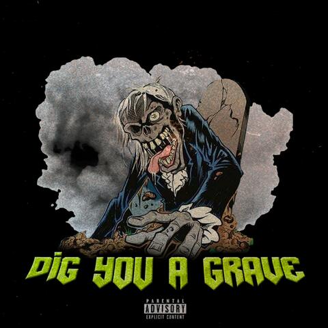 Dig You a Grave (feat. Rerock)