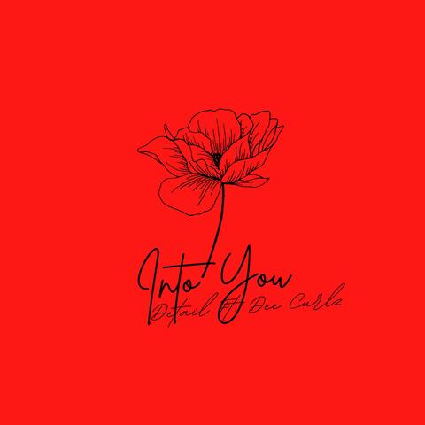 Into You (feat. Dee Curlz)