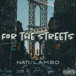 For The Streets (feat. Nati)