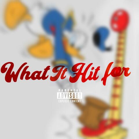 What It Hit For