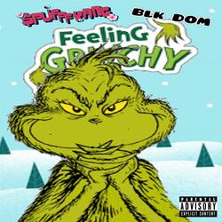 Feeling Grinchy (feat. BLK DOM)
