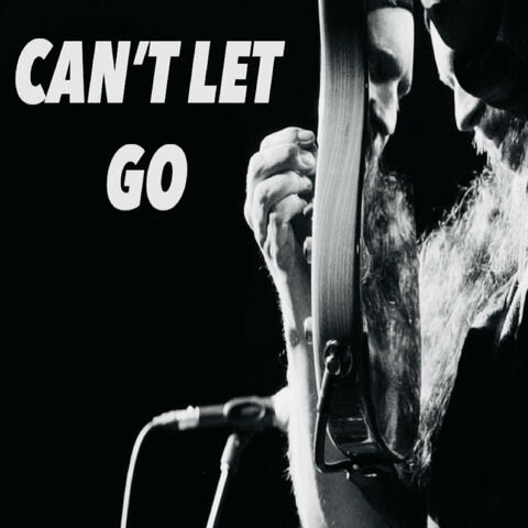 Can't Let Go