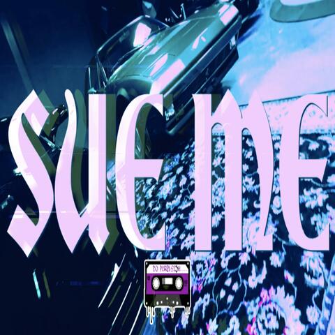 Sue Me (feat. Sauce Walka & Finesse2Tymes) [Slowed]