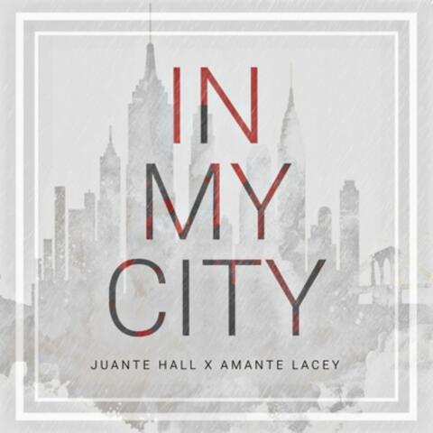 In My City (feat. Amante Lacey)