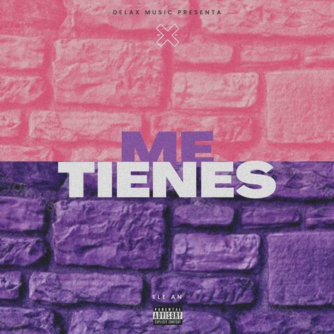 Me Tienes